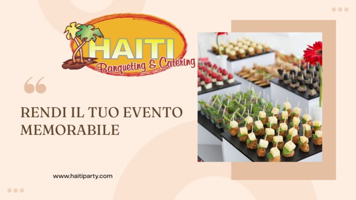 Servizio di Catering per Rendere il Tuo Evento Memorabile